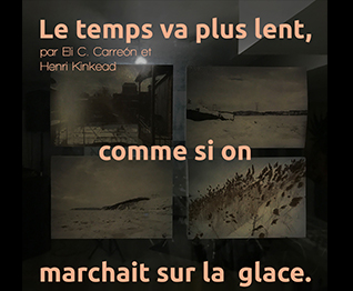 Art à part:  Le temps va plus lent, comme si on marchait sur la glace